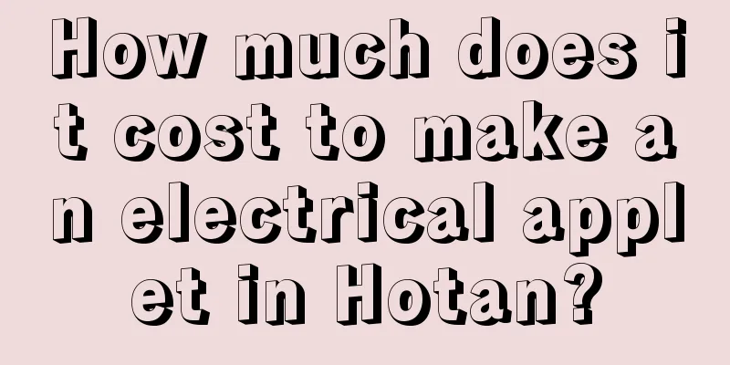 How much does it cost to make an electrical applet in Hotan?