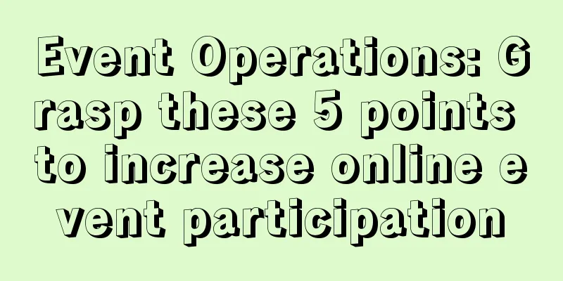 Event Operations: Grasp these 5 points to increase online event participation