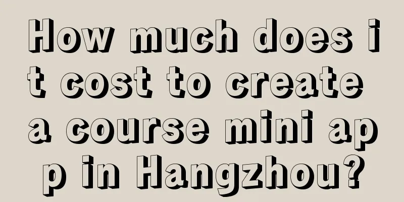 How much does it cost to create a course mini app in Hangzhou?