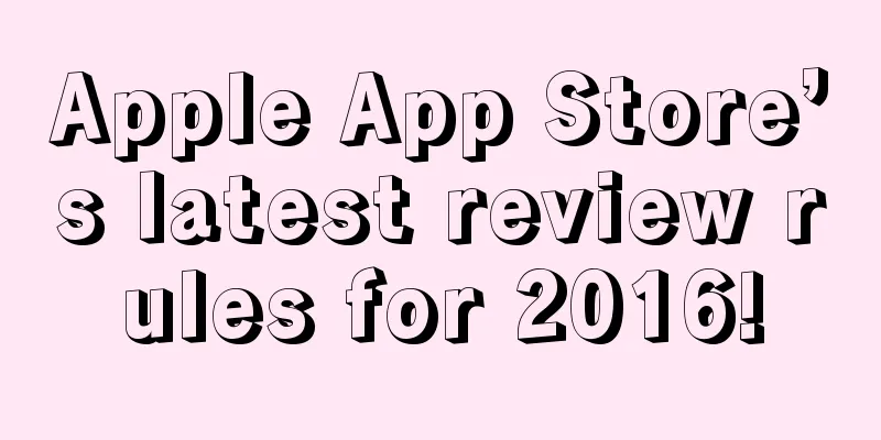 Apple App Store’s latest review rules for 2016!