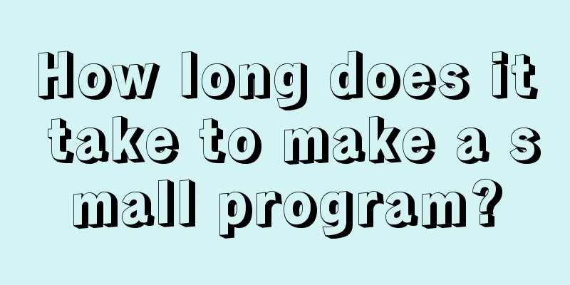 How long does it take to make a small program?