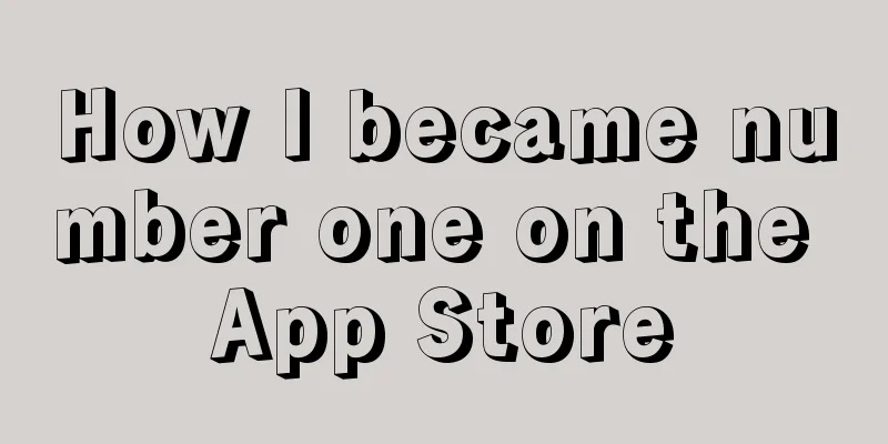 How I became number one on the App Store