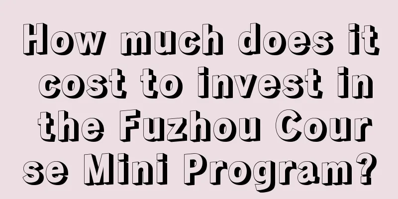 How much does it cost to invest in the Fuzhou Course Mini Program?