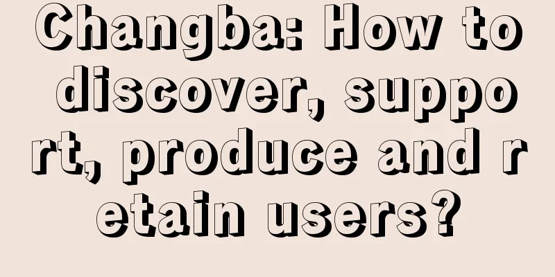 Changba: How to discover, support, produce and retain users?