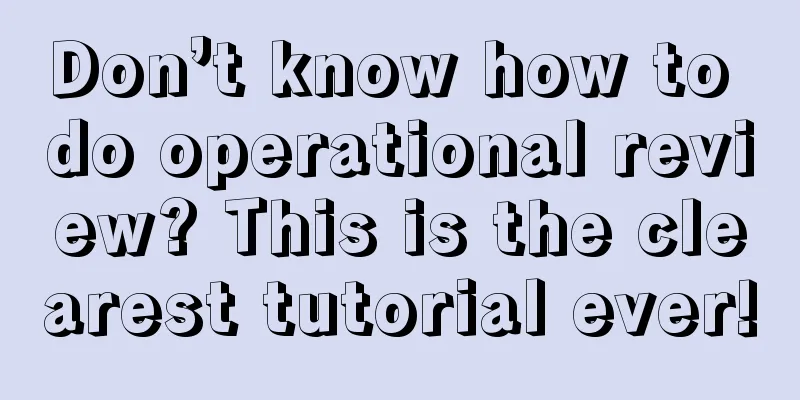 Don’t know how to do operational review? This is the clearest tutorial ever!