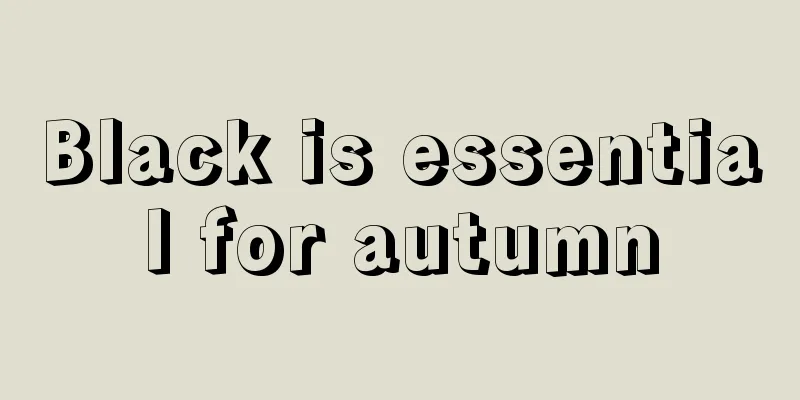 Black is essential for autumn