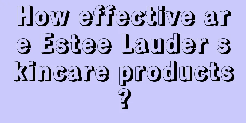 How effective are Estee Lauder skincare products?