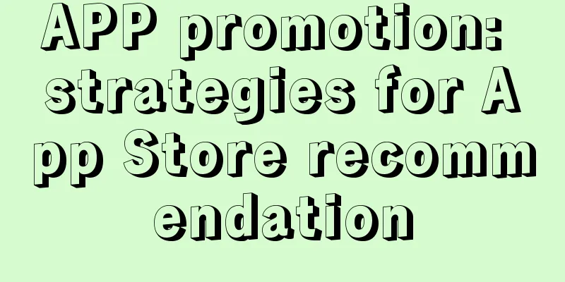 APP promotion: strategies for App Store recommendation