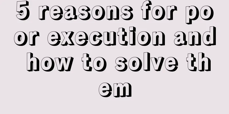 5 reasons for poor execution and how to solve them