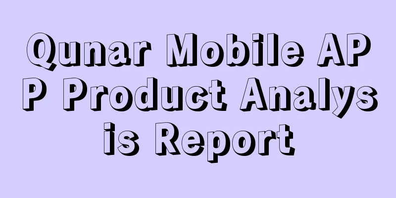 Qunar Mobile APP Product Analysis Report