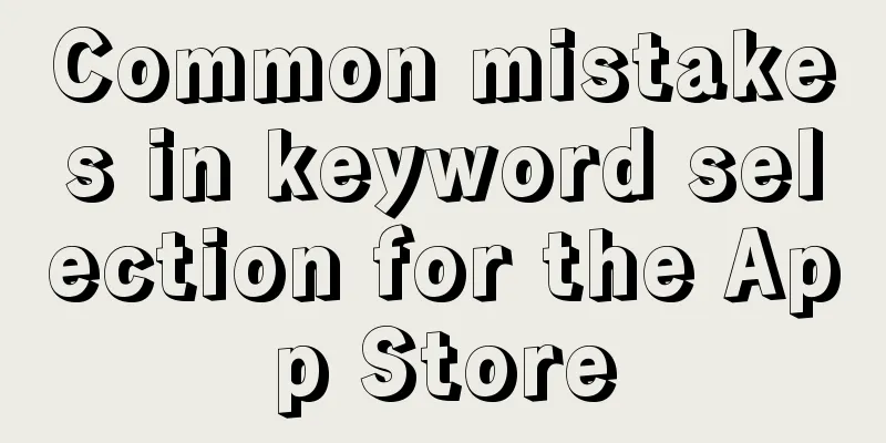 Common mistakes in keyword selection for the App Store