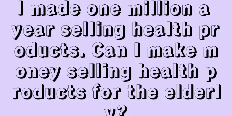 I made one million a year selling health products. Can I make money selling health products for the elderly?