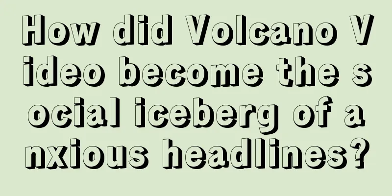 How did Volcano Video become the social iceberg of anxious headlines?