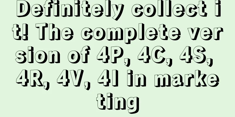 Definitely collect it! The complete version of 4P, 4C, 4S, 4R, 4V, 4I in marketing