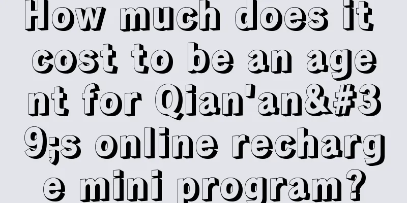 How much does it cost to be an agent for Qian'an's online recharge mini program?