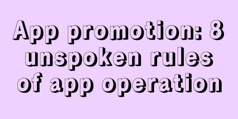 App promotion: 8 unspoken rules of app operation