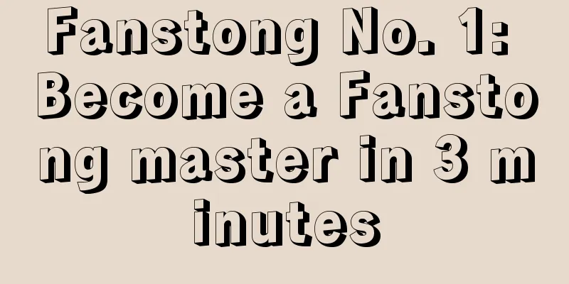 Fanstong No. 1: Become a Fanstong master in 3 minutes