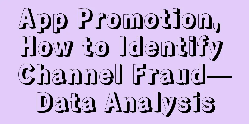 App Promotion, How to Identify Channel Fraud—Data Analysis