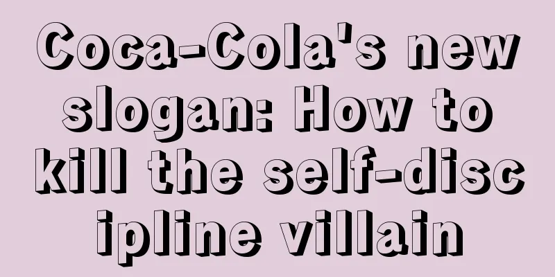 Coca-Cola's new slogan: How to kill the self-discipline villain