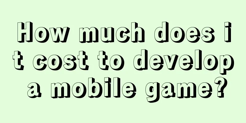 How much does it cost to develop a mobile game?