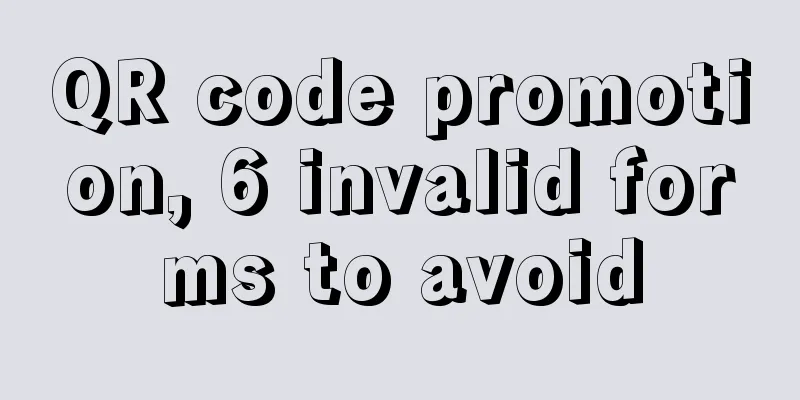 QR code promotion, 6 invalid forms to avoid