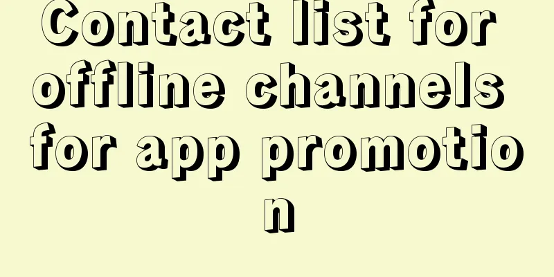 Contact list for offline channels for app promotion