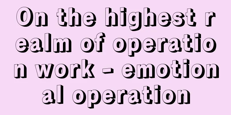 On the highest realm of operation work - emotional operation