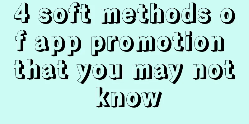 4 soft methods of app promotion that you may not know