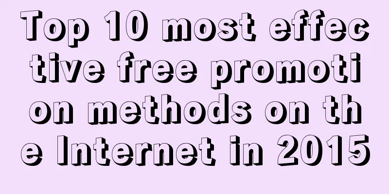 Top 10 most effective free promotion methods on the Internet in 2015