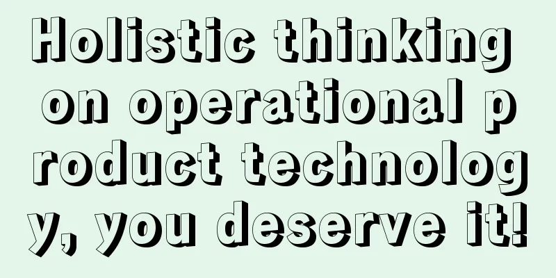 Holistic thinking on operational product technology, you deserve it!