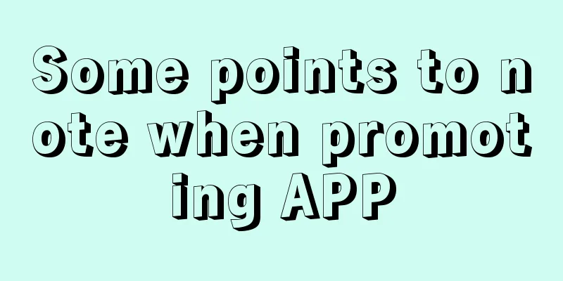 Some points to note when promoting APP