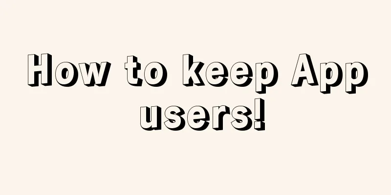 How to keep App users!