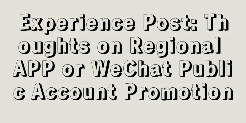 Experience Post: Thoughts on Regional APP or WeChat Public Account Promotion