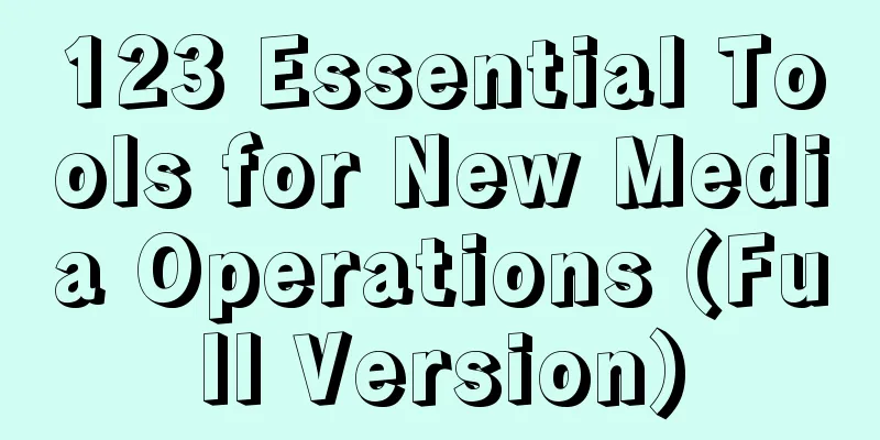 123 Essential Tools for New Media Operations (Full Version)