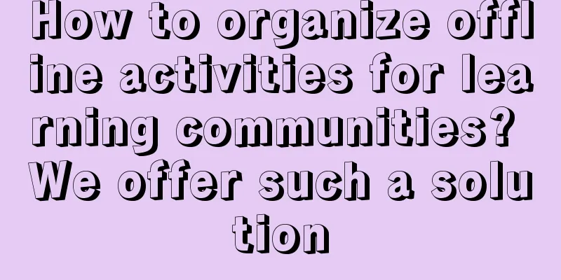 How to organize offline activities for learning communities? We offer such a solution