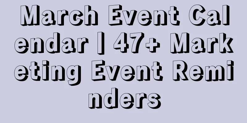 March Event Calendar丨47+ Marketing Event Reminders