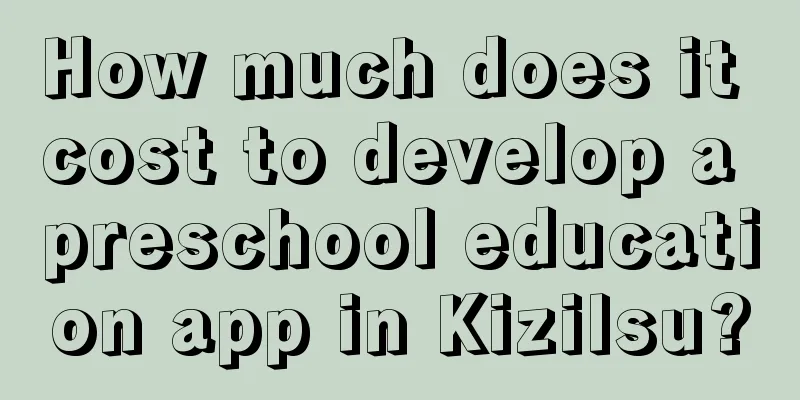 How much does it cost to develop a preschool education app in Kizilsu?