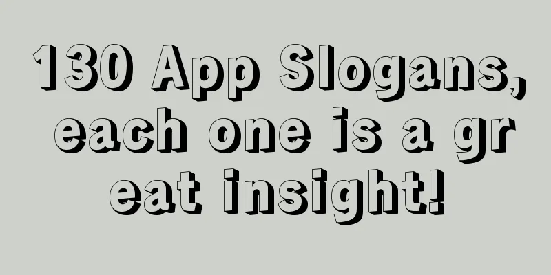 130 App Slogans, each one is a great insight!