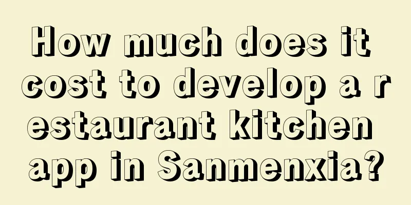 How much does it cost to develop a restaurant kitchen app in Sanmenxia?