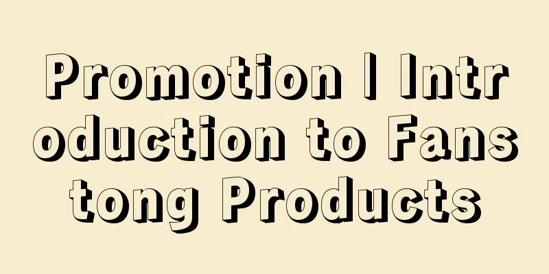 Promotion | Introduction to Fanstong Products