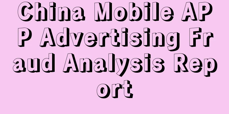 China Mobile APP Advertising Fraud Analysis Report