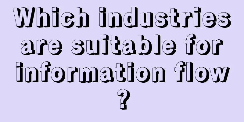 Which industries are suitable for information flow?