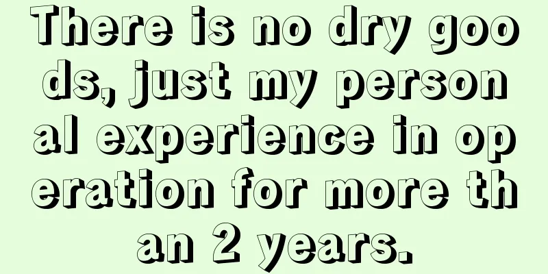 There is no dry goods, just my personal experience in operation for more than 2 years.