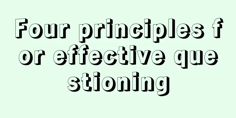 Four principles for effective questioning