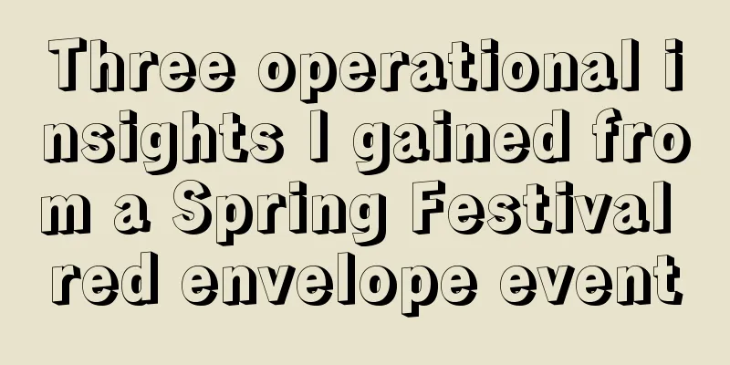 Three operational insights I gained from a Spring Festival red envelope event