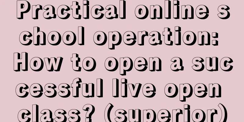 Practical online school operation: How to open a successful live open class? (superior)