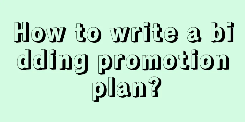 How to write a bidding promotion plan?