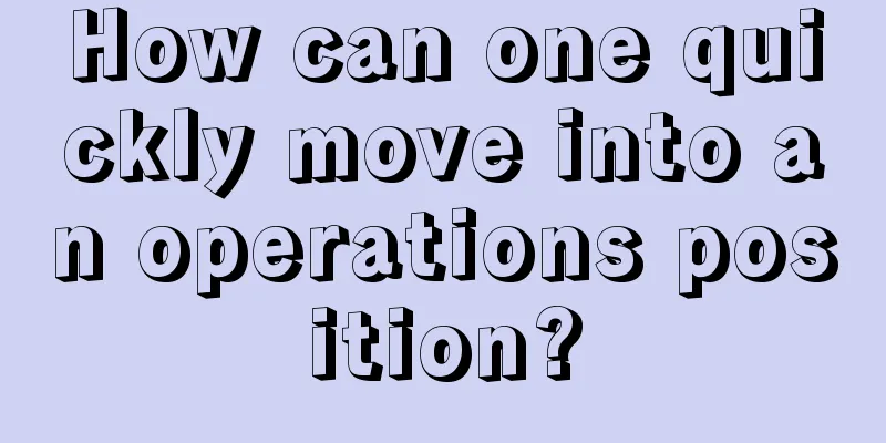 How can one quickly move into an operations position?