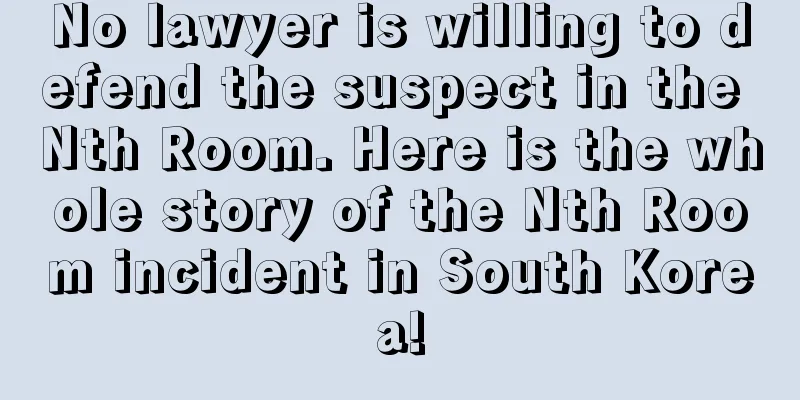 No lawyer is willing to defend the suspect in the Nth Room. Here is the whole story of the Nth Room incident in South Korea!