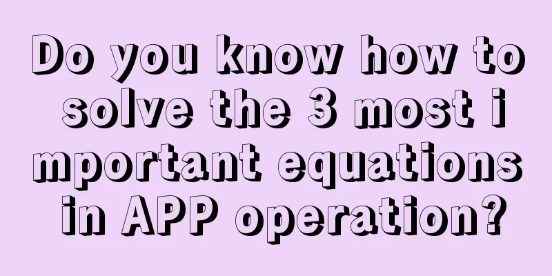 Do you know how to solve the 3 most important equations in APP operation?